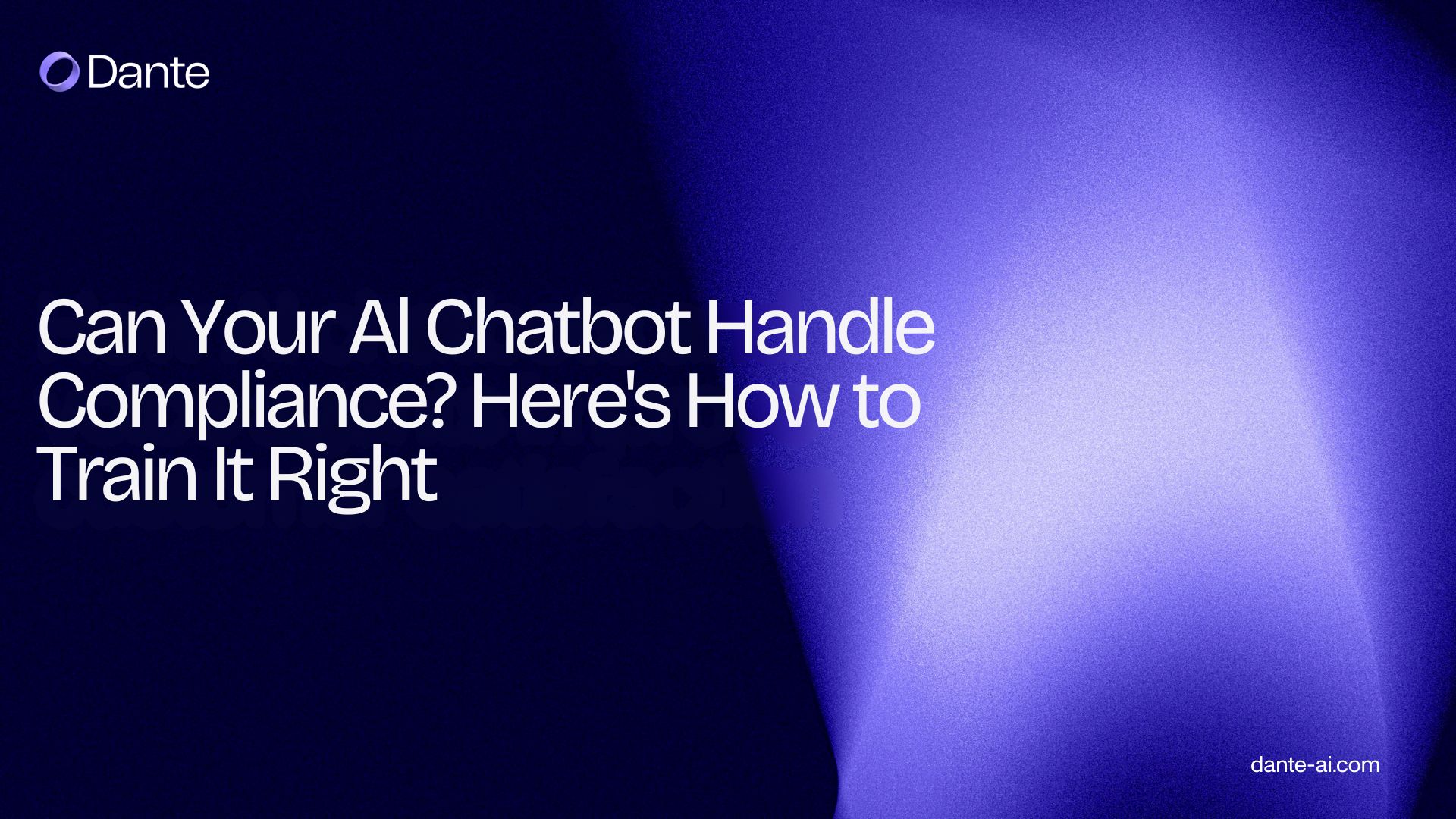 Can Your AI Chatbot Handle Compliance? Here's How to Train It Right