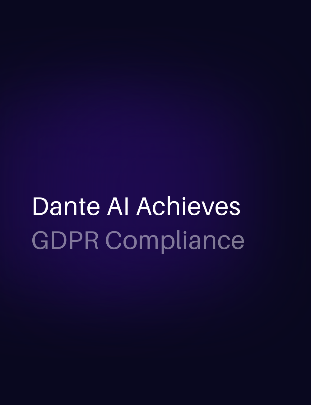 Dante AI Achieves GDPR Compliance
