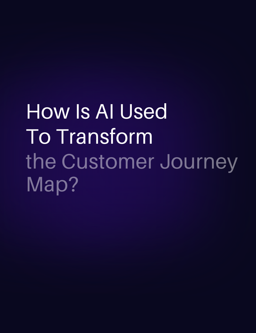 How is AI used to transform the customer journey map?