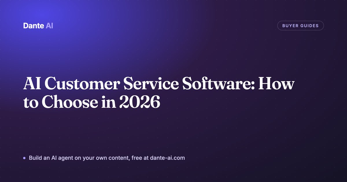 AI Customer Service Software: How to Choose in 2026