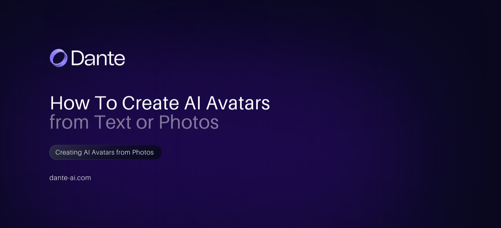 How to create AI avatars from text or photos with Dante AI