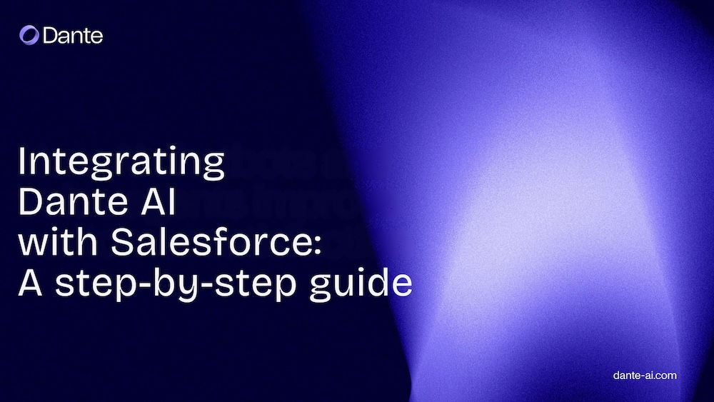 Integrating Dante AI with Salesforce: a step-by-step guide