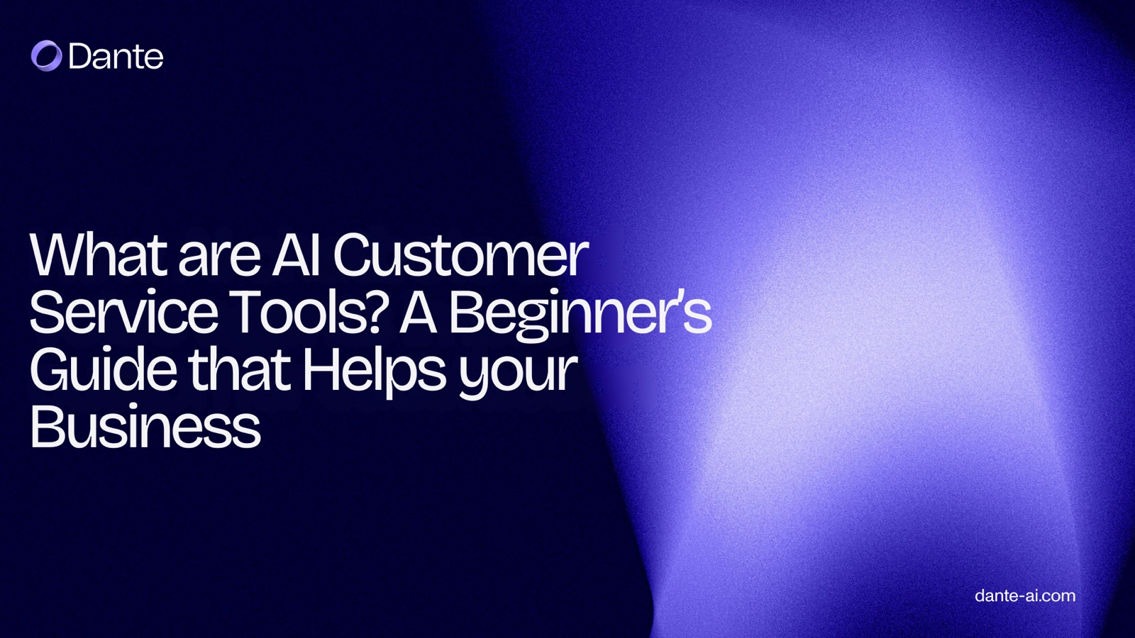 What are AI Customer Service Tools? A Beginner's Guide that Helps your Business