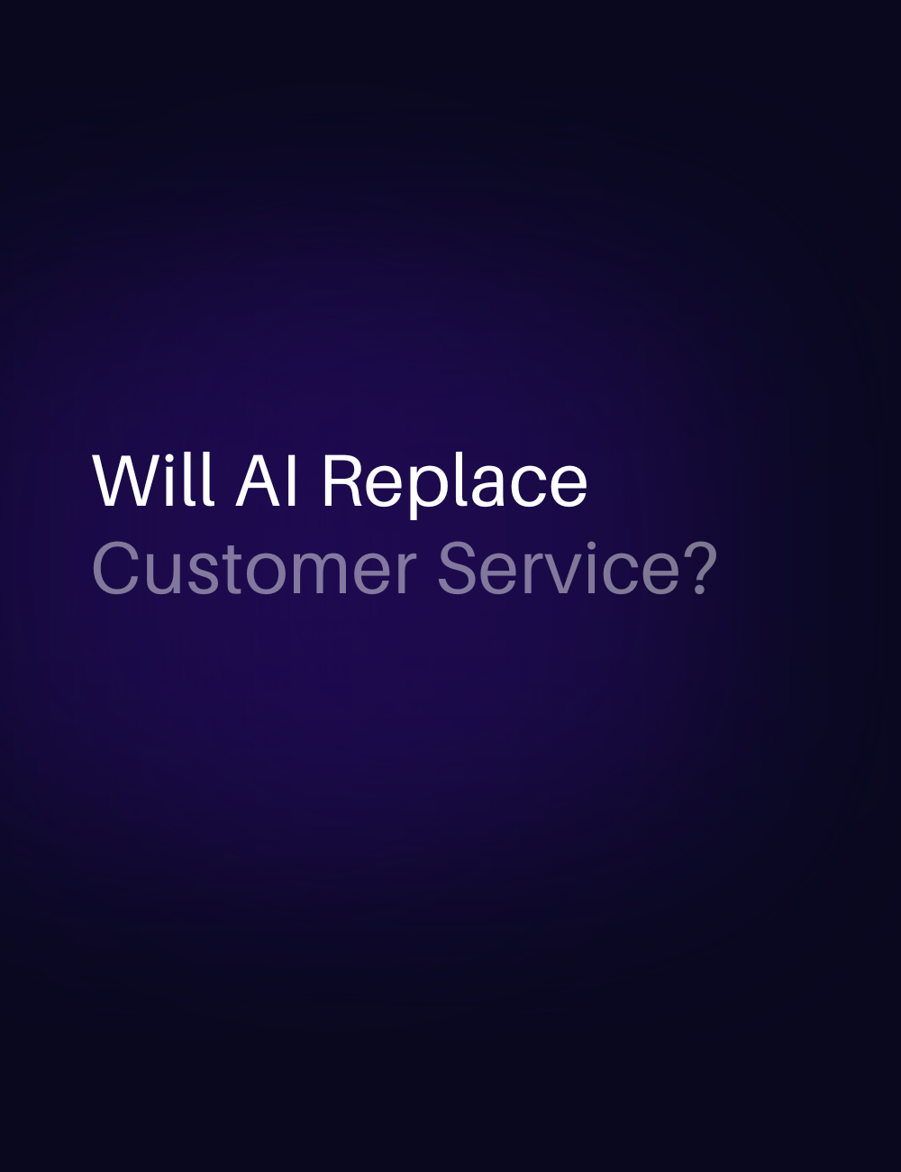 Will AI Replace Customer Service?